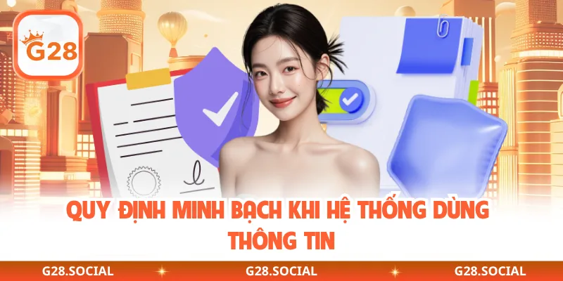 Quy định minh bạch khi hệ thống dùng thông tin